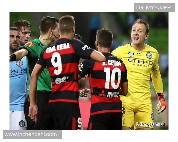 西联队与墨尔本城足球队的激烈对决精彩回顾与分析